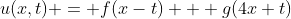 u(x,t) = f(x-t) + g(4x+t)