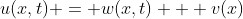 u(x,t) = w(x,t) + v(x)