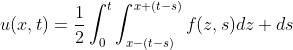 u(x,t)=\frac{1}{2}\int_{0}^{t}\int_{x-(t-s)}^{x+(t-s)}f(z,s)dz ds
