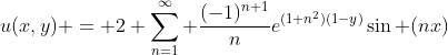 u(x,y) = 2 \sum_{n=1}^{\infty} \frac{(-1)^{n+1}}{n}e^{(1+n^2)(1-y)}\sin (nx)