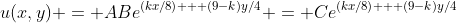 u(x,y) = ABe^{(kx/8) + (9-k)y/4} = Ce^{(kx/8) + (9-k)y/4}