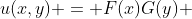 u(x,y) = F(x)G(y) 