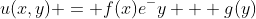 u(x,y) = f(x)e^-y + g(y)