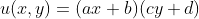u(x,y)=(ax+b)(cy+d)