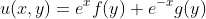 u(x,y)=e^xf(y)+e^{-x}g(y)