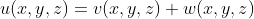 u(x,y,z)=v(x,y,z)+w(x,y,z)