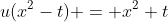 u(x^2-t) = x^2+t