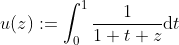 u(z):=\int_{0}^{1}\frac{1}{1+t z}\mathrm{d}t