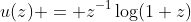 u(z) = z^{-1}\log(1+z)