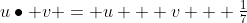 u\bullet v = u + v + \tfrac{1}{7}