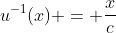 u^{-1}(x) = \frac{x}{c}