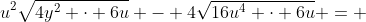 u^2\sqrt{4y^2 \cdot 6u} - 4\sqrt{16u^4 \cdot 6u} = 
