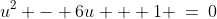 u^2 - 6u + 1 \:=\:0
