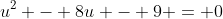 u^2 - 8u - 9 = 0