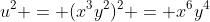 u^2 = (x^3y^2)^2 = x^6y^4