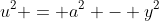u^2 = a^2 - y^2