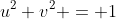 u^2+v^2 = 1