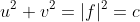u^2+v^2=|f|^2=c