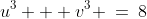 u^3 + v^3 \:=\:8