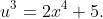 u^3=2x^4+5.