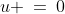 u \:=\:0