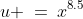 u \:=\:x^{8.5}
