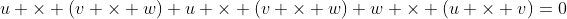u \times (v \times w)+u \times (v \times w)+w \times (u \times v)=0