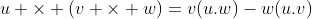 u \times (v \times w)=v(u.w)-w(u.v)