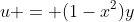 u = (1-x^2)y