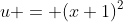 u = (x+1)^2