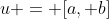 u = [a, b]
