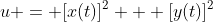 u = [x(t)]^2 + [y(t)]^2
