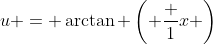 u = \arctan \left( \frac {1}{x} \right)