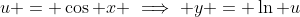u = \cos x \implies y = \ln u