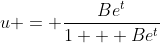 u = \frac{Be^t}{1 + Be^t}