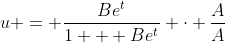 u = \frac{Be^t}{1 + Be^t} \cdot \frac{A}{A}