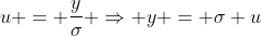 u = \frac{y}{\sigma} \Rightarrow y = \sigma u