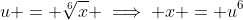 u = \sqrt[6]{x} \implies x = u^6