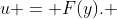 u = F(y). 