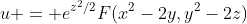 u = e^{z^2/2}F(x^2-2y,y^2-2z)
