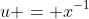 u = x^{-1}