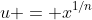 u = x^{1/n}