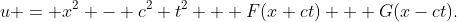 u = x^2 - c^2 t^2 + F(x+ct) + G(x-ct).