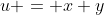 u = x+y