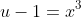 u-1=x^3
