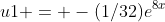 u1 = -(1/32)e^8^x