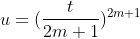 u=(\frac{t}{2m+1})^{2m+1}