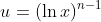 u=(\ln{x})^{n-1}