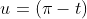 u=(\pi-t)