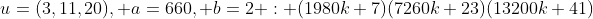 u=(3,11,20), a=660, b=2 : (1980k+7)(7260k+23)(13200k+41)